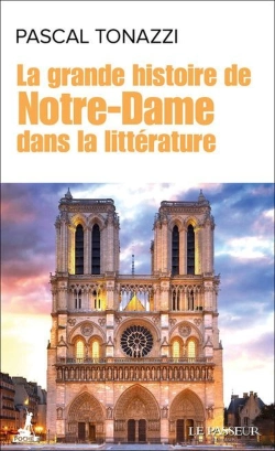 Bertrand.pt - La Grande Histoire De Notre-Dame Dans La Littérature