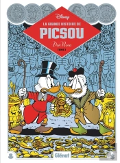 La Grande Histoire De Picsou Par Don Rosa Tome 1