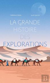La Grande Histoire Des Explorations