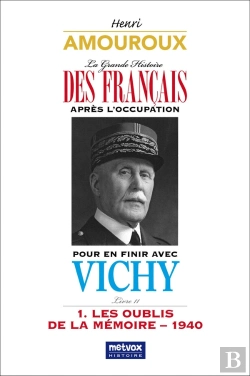 Bertrand.pt - La Grande Histoire Des Francais Apres L'Occupation - Livre 11 - Pour En Finir Avec Vichy - 1. Les Ou