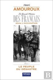 La Grande Histoire Des Francais Sous L'Occupation