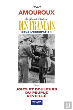 Bertrand.pt - La Grande Histoire Des Francais Sous L'Occupation  Livre 8 - Joies Et Douleurs Du Peuple Reveille