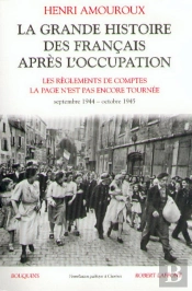 La Grande Histoire Des Français Sous L'Occupation T.5 ; Septembre 1944-Octobre 1945