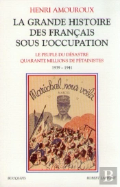 La Grande Histoire Des Français Sous L'Occupation Tome 1