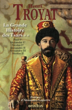 Bertrand.pt - La Grande Histoire Des Tsars Tome 2 ; Paul Ier, Alexandre Ier, Nicolas Ier, Alexandre Ii, Alexandre Iii, Nicolas Ii