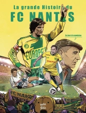 La Grande Histoire Du Fc Nantes