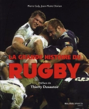 La Grande Histoire Du Rugby (Édition 2011)