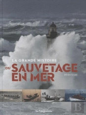 La Grande Histoire Du Sauvetage En Mer
