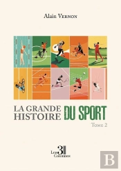 La Grande Histoire Du Sport - Tome 2