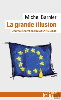 Bertrand.pt - La Grande Illusion : Journal Secret Du Brexit (2016-2020)