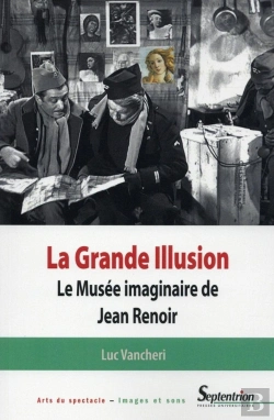 Bertrand.pt - La Grande Illusion : Le Musée Imaginaire De Jean Renoir