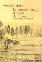 La Grande Image N'A Pas De Forme. Ou Du Non-Objet Par La Peinture
