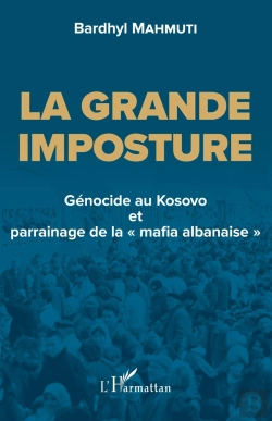 Bertrand.pt - La Grande Imposture ; Génocide Au Kosovo Et Parrainage De La 