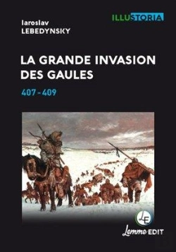 Bertrand.pt - La Grande Invasion Des Gaules ; 407-409 (2e Édition)