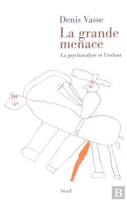 Bertrand.pt - La Grande Menace. La Psychanalyse Et L'Enfant