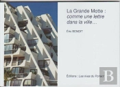 La Grande Motte : Comme Une Lettre Dans La Ville...