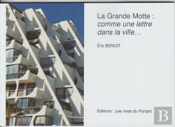 Bertrand.pt - La Grande Motte : Comme Une Lettre Dans La Ville...
