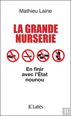 Bertrand.pt - La Grande Nurserie ; En Finir Avec L'Etat Nounou