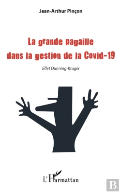 Bertrand.pt - La Grande Pagaille Dans La Gestion De La Covid-19 - Effet Dunning-Kruger