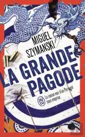 La Grande Pagode : Le Roman Noir D'Un Portugal Sous Emprise