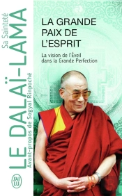 La Grande Paix De L'Esprit ; La Vision De L'Éveil Dans La Grande Perfection