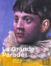 La Grande Parade : Portrait De L'Artiste En Clown