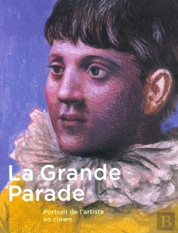 Bertrand.pt - La Grande Parade : Portrait De L'Artiste En Clown