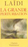 La Grande Perturbation