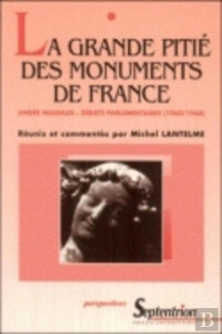 Bertrand.pt - La Grande Pitié Des Monuments De France : André Malraux : Débats  Parlementaires (1960/1968)