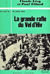 La Grande Rafle Du Vel D'Hiv