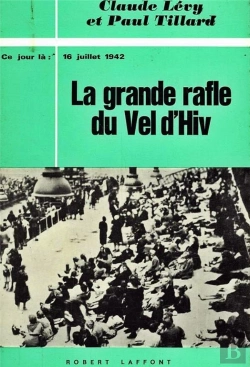 Bertrand.pt - La Grande Rafle Du Vel D'Hiv