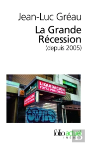 La Grande Récession (Depuis 2005)
