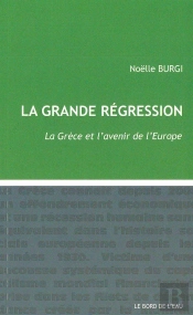 La Grande Régression ; La Grèce Et L'Avenir De L'Europe