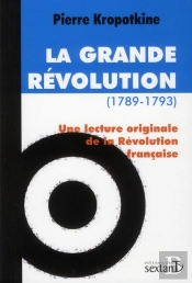 La Grande Révolution (1789-1793) ; Une Lecture Originale De La Révolution Française