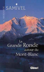 La Grande Ronde Autour Du Mont-Blanc