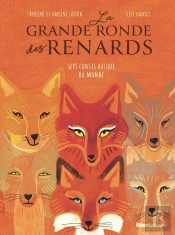 La Grande Ronde Des Renards - 7 Contes Autour Du Monde