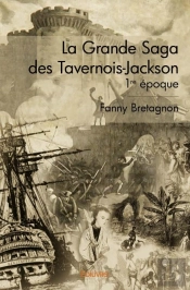 La Grande Saga Des Tavernois-Jackson - 1re Epoque