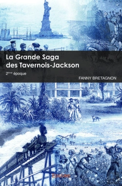 Bertrand.pt - La Grande Saga Des Tavernois-Jackson ; 2e Époque