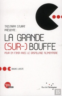 Bertrand.pt - La Grande (Sur-) Bouffe. Pour En Finir Avec Le Gaspillage Alimentaire
