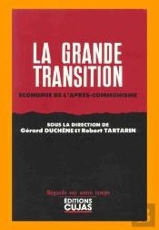 La Grande Transition ; Économie De L'Après-Communisme