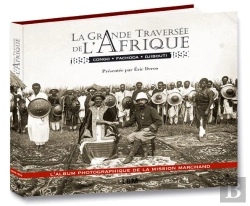 Bertrand.pt - La Grande Traversée De L'Afrique ; Congo, Fachoda, Djibouti 1896-1899
