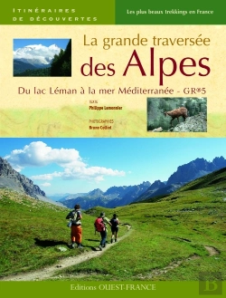 Bertrand.pt - La Grande Traversée Des Alpes ; Du Lac Léman À La Mer Méditerranée-Gr 5