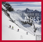 La Grande Traversée Des Alpes