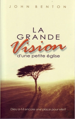 Bertrand.pt - La Grande Vision D'Une Petite Eglise - Dieu A-T-Il Encore Une Place Pour Elle ?