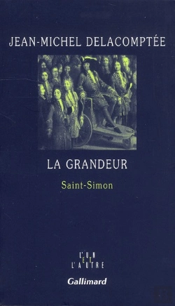 Bertrand.pt - La Grandeur ; Saint-Simon