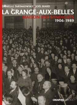 Bertrand.pt - La Grange-Aux-Belles ; Maison Des Syndicats ; 1906-1989