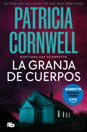 La Granja De Cuerpos (Doctora Kay Scarpetta 5)