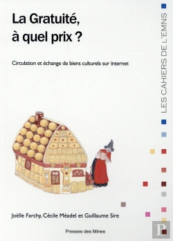 Bertrand.pt - La Gratuité À Quel Prix ? Circulation Et Échanges De Biens Culturels Sur Internet