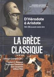 La Grèce Classique : D'Herodote À Aristote (510-336 Avant Notre Ère)