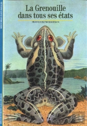 La Grenouille Dans Tous Ses États